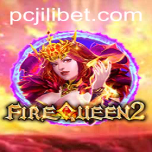 Exploring the Thrilling World of FireQueen2 on Jilibet